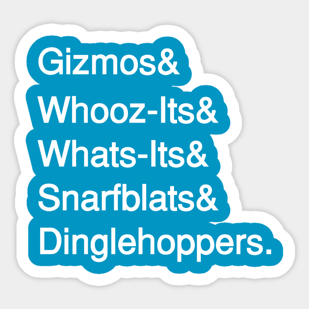 Gizmos&Whoozits&Whatnot - White Sticker by fiddleandtwitch